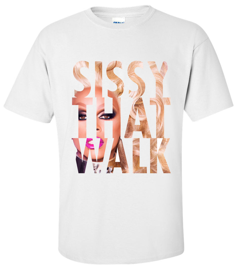 RU PAUL: Sissy That Walk T Shirt