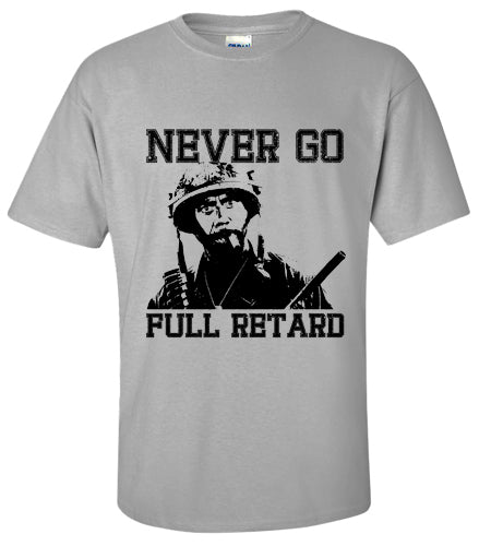 TROPIC THUNDER: Robert Downey Jr Never Go Full Retard T-Shirt