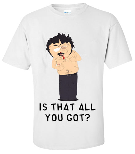 South Park Randy Marsh All You Got T-Shirt