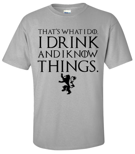 GAME OF THRONES: I Drink And I Know Things T Shirt