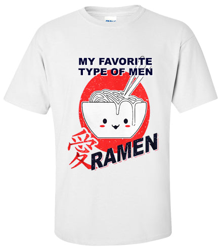 RAMEN: My Favourite Type of Men T Shirt